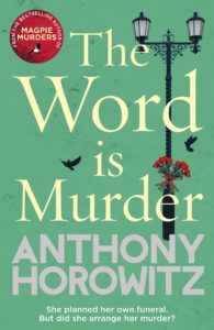 The Word is Murder by Anthony Horowitz