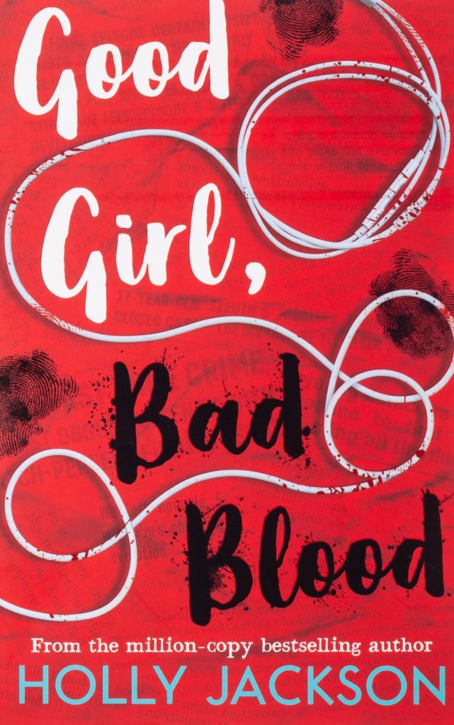 The second novel, "Bad Blood", in the "Good Girl's Guide to Murder" series by Holly Jackson